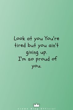 Proud Of Myself Quotes, Proud Quotes, You Got This Quotes, Message For Boyfriend, Im Proud Of You