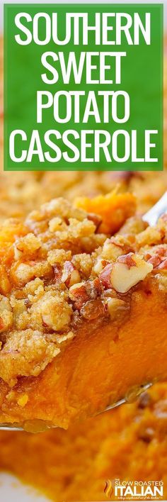 Southern Sweet Potato Casserole Sweet Potatoe Casserole Recipes, Sweet Potato Casserole Southern, Southern Sweet Potato Casserole, Sweet Potato Casserole Easy, The Slow Roasted Italian, Sweet Potato Recipes Casserole, Potatoe Casserole Recipes, Thanksgiving Recipes Side Dishes, Streusel Topping