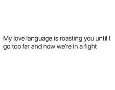 Language Quotes, Good Morning Funny, Seriously Funny, Love Language, Sassy Quotes, Sarcasm Humor, Twisted Humor, Funny Relatable Quotes