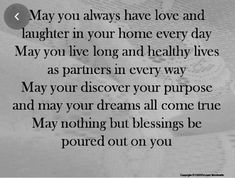 a poem written in black and white with the words may you always have love and laughter in your home every day