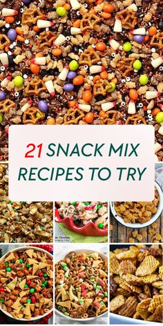 the cover of 21 snack mix recipes to try, with pictures of different types of food