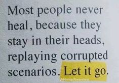 a piece of paper with the words most people never heal, because they stay in their heads