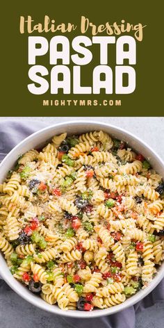 pasta salad in a white bowl with text overlay that reads, italian dressing pasta