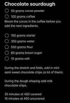 the ingredients for chocolate sourdough are shown on a black background with white text