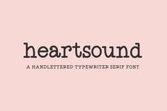 the font used to describe heartsound is shown in black and white on a pink background