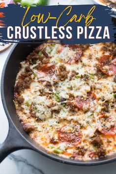 a close up of a pizza in a pan with the words low carb crustless pizza