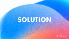 the word solution is displayed on top of an abstract blue and pink background with white letters