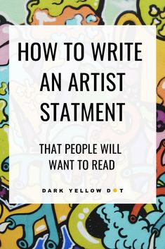 the words how to write an artist statement that people will want to read