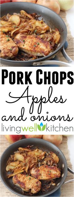 pork chops and onions in a skillet with the words pork chops apples and onions