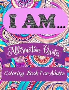 an adult coloring book for adults with the words i am in purple and blue colors