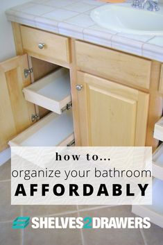 a bathroom vanity with the words, how to organize your bathroom afterbaby shelves and drawers