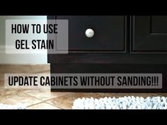 a close up of a drawer on a tile floor with the words how to use gel stain update cabinets without sanding