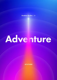 an advertisement with the words adventure in white on purple and blue background, surrounded by circles