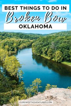 the best things to do in broken bow state, ok with text overlay that reads best things to do in broken bow oklahoma