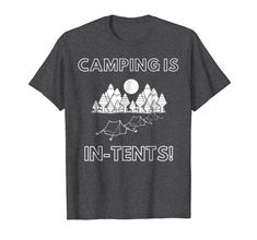 camping is in - tents t - shirt with trees and moon