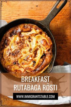 a skillet with bread in it and the words breakfast rutabaga rosti