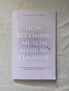 the book how becoming muslim made me feminine is laying on top of a white sheet