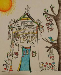 a drawing of a tree with a house on it and the words as for me and my house we will serve the lord