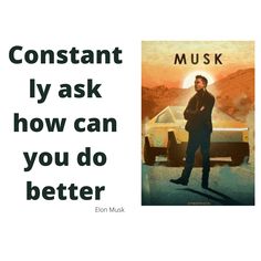 a man standing in front of a car with the words, constant ly ask how can you do better?