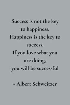 albert schweizer quote about success and happiness on grey background with black lettering