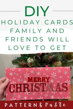 a christmas card with the words diy holiday cards, family and friends will love to get