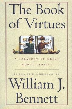 the book of virtures by william j bennett, illustrated by john whitlock