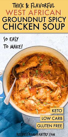 chicken curry recipe in a pot with text overlay that reads, thick & flavored west african groundnut spicy chicken soup so easy to make low carb gluen free