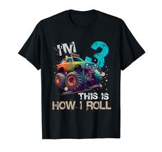 PRICES MAY VARY. Celebrate your little one's third birthday with our "I'm 3 This Is How I Roll" tee, featuring an exciting monster truck design that perfectly captures the fun and adventure of being three years old. This unique tee is ideal for birthday parties and everyday wear, making your birthday boy stand out with a playful and bold design that showcases his love for monster trucks and rolling in style. Lightweight, Classic fit, Double-needle sleeve and bottom hem Monster Truck Birthday, Truck Design, Third Birthday, Old T Shirts, Monster Truck, Birthday Boy, Bold Design, Boy Birthday, Branded T Shirts