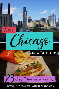 the chicago skyline with text overlay that reads visit chicago on a budget 23 cheap things to do in chicago