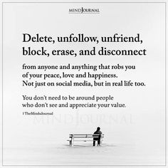 a person sitting on a bench in front of a white background with the words delete, unfollow, unfriend, block, erase, and disconce