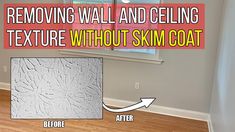 the before and after image shows how to remove wall and ceiling texture without skim coat