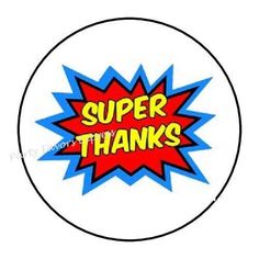 a round sticker with the words super thanks in red and blue, on a white background