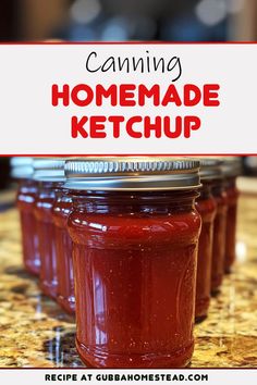 canning homemade ketchup in mason jars with text overlay reading canning homemade ketchup