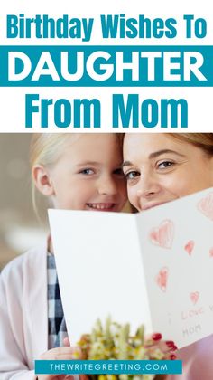 a mother holding her daughter's hand with the words, birthday wishes to daughter from mom