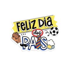 a sticker that says feliz dia do pass with soccer balls and suitcases