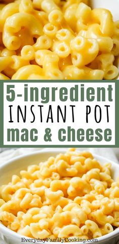 macaroni and cheese with the words 5 ingredient instant pot mac & cheese