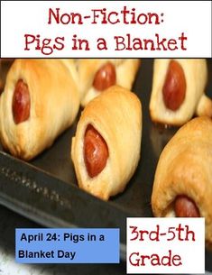 there are some pigs in a blanket on a pan with the words, non - fiction pigs in a blanket 3rd - 5th grade