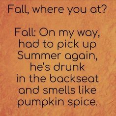 a poem written in black ink on an orange background with the words fall, where you at?