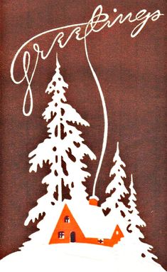 a card with a house in the snow and trees on it that says greetings