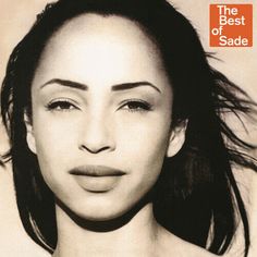 a woman's face with her hair blowing in the wind and text that reads, the best of sade