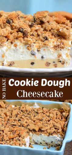 this cookie dough cheesecake is so good it's the perfect dessert to eat