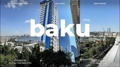 the words baku are in front of an image of a cityscape with trees and buildings