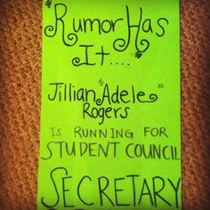 a green sign with writing on it that says, rummo has it tillin adelle rogers is running for student council secretary