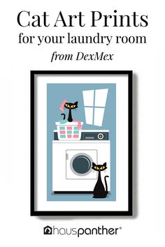 a black cat sitting on top of a dryer next to a window with the words cat art prints for your laundry room from dexter