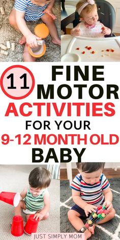 the top ten fine motor activities for your 9 - 12 month old baby, with text overlay