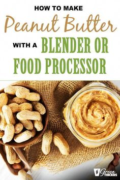 peanut butter with a blender or food processor