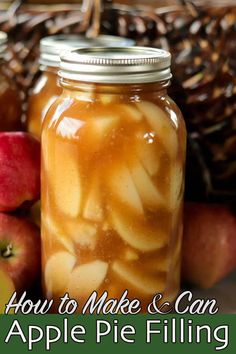 an apple pie filling in a mason jar with apples around it and the words, how to make & can apple pie filling