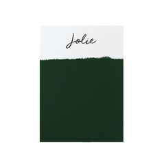 a dark green color with the word jolie written on it