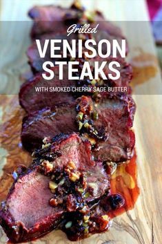 steaks with smoked cherry sauce on a wooden cutting board and text overlay that reads, venison steaks with smoked cherry sage butter