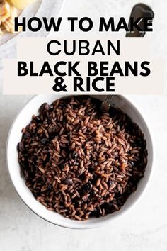 how to make cuban black beans and rice in a bowl with text overlay that reads, how to make cuban black beans and rice